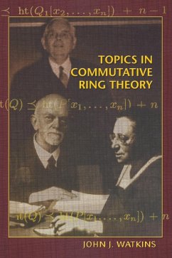 Topics in Commutative Ring Theory - Watkins, John J.