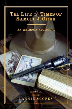 The Life and Times of Samuel J. Groo - Scopes, Lannie