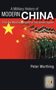A Military History of Modern China - Worthing, Peter M.