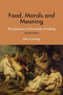 Food, Morals and Meaning - Coveney, John