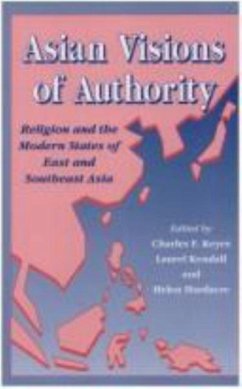 Asian Visions of Authority - Keyes, Charles F.