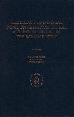 The Impact of Imperial Rome on Religions, Ritual and Religious Life in the Roman Empire