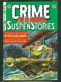 The EC Archives: Crime Suspenstories Volume 1 - Feldstein, Al