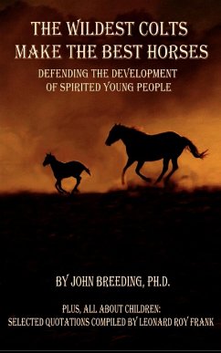 The Wildest Colts Make the Best Horses - Breeding, J.