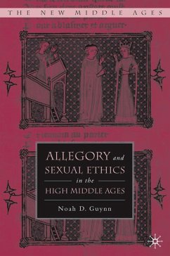 Allegory and Sexual Ethics in the High Middle Ages - Guynn, N.