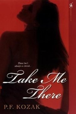 Take Me There - Kozak, P. F.