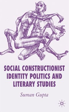 Social Constructionist Identity Politics and Literary Studies - Gupta, S.