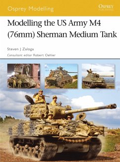 Modelling the US Army M4 (76mm) Sherman Medium Tank - Zaloga, Steven J.