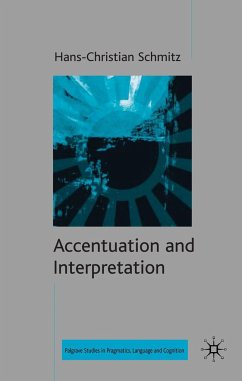 Accentuation and Interpretation - Schmitz, Hans-Christian