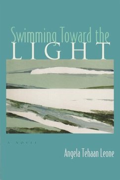 Swimming Toward the Light - Leone, Angela Tehaan