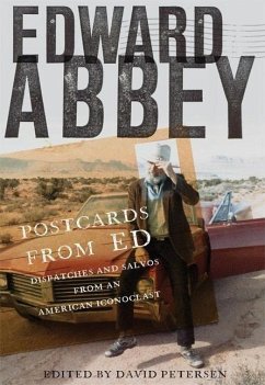 Postcards from Ed: Dispatches and Salvos from an American Iconoclast - Abbey, Edward