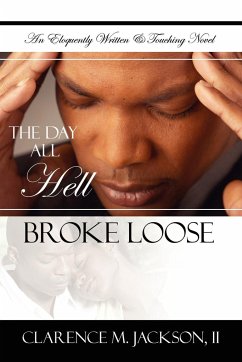 The Day All Hell Broke Loose - Jackson II, Clarence M.