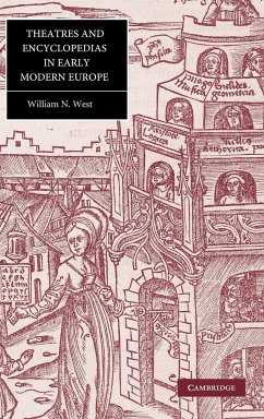 Theatres and Encyclopedias in Early Modern Europe - West, William