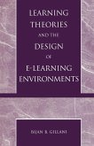 Learning Theories and the Design of E-Learning Environments