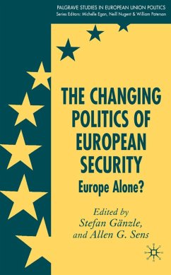 The Changing Politics of European Security - Gänzle, Stefan / Sens, Allen G.