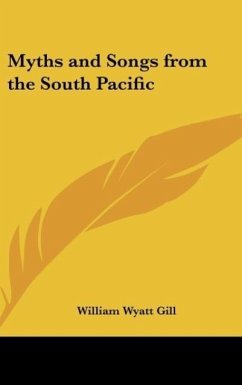 Myths and Songs from the South Pacific - Gill, William Wyatt