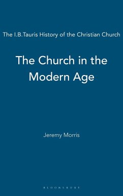 The Church in the Modern Age - Morris, Jeremy