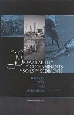 Bioavailability of Contaminants in Soils and Sediments - National Research Council; Division On Earth And Life Studies; Water Science And Technology Board; Committee on Bioavailability of Contaminants in Soils and Sediments