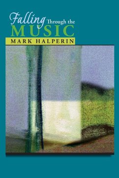Falling Through the Music - Halperin, Mark