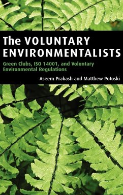 The Voluntary Environmentalists - Prakash, Aseem; Potoski, Matthew