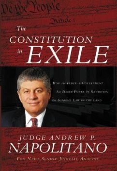 The Constitution in Exile - Napolitano, Andrew P