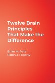 Twelve Brain Principles That Make the Difference