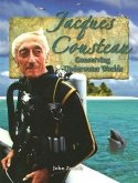 Jacques Cousteau: Conserving Underwater Worlds