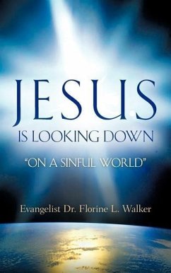 Jesus Is Looking Down - Walker, Florine L.