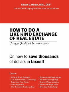 How to Do a Like Kind Exchange of Real Estate - Horan M. S. Ces, Edwin V.