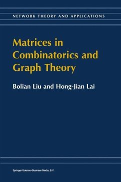 Matrices in Combinatorics and Graph Theory - Liu, Bolian;Hong-Jian Lai