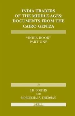 India Traders of the Middle Ages - Goitein, Shelomo Dov; Friedman, Mordechai