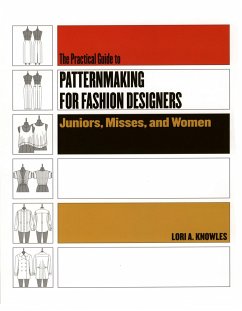 Practical Guide to Patternmaking for Fashion Designers: Juniors, Misses and Women - Knowles, Lori A.