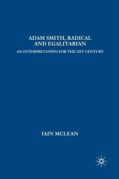 Adam Smith, Radical and Egalitarian - McLean, I.