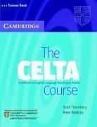 The CELTA Course Trainee Book - Watkins, Peter; Thornbury, Scott