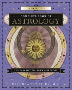 Llewellyn's Complete Book of Astrology - Riske, Kris Brandt