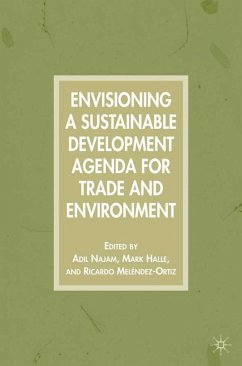 Envisioning a Sustainable Development Agenda for Trade and Environment - Najam, Adil