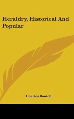 Heraldry, Historical And Popular - Boutell, Charles