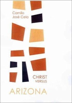 Christ Versus Arizona - Cela, Camilo Jose