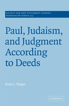 Paul, Judaism, and Judgment According to Deeds - Yinger, Kent L.