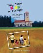 Take Your Kids to Europe - Bild 1