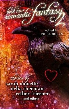 Best New Romantic Fantasy 2 - Guran, Paula; Monette, Sarah; Sherman, Delia
