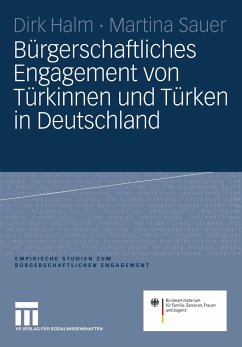 Bürgerschaftliches Engagement von Türkinnen und Türken in Deutschland - Halm, Dirk;Sauer, Martina