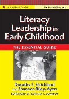 Literacy Leadership in Early Childhood - Strickland, Dorothy S; Ayers, Shannon Riley