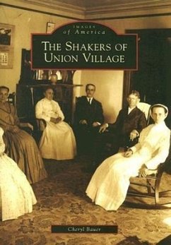 The Shakers of Union Village - Bauer, Cheryl