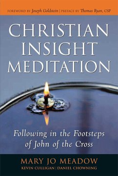 Christian Insight Meditation: Following in the Footsteps of John of the Cross - Meadow, Mary Jo