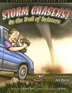 Storm Chasers! on the Trail of Twisters - Davies, Jon