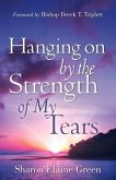 &quote;Hanging on By The Strength of My Tears&quote;