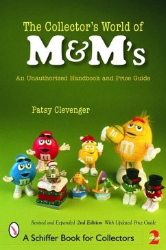 The Collector's World of M&m's(r): An Unauthorized Handbook and Price Guide - Clevenger, Patsy