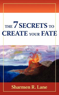 The 7 Secrets to Create Your Fate