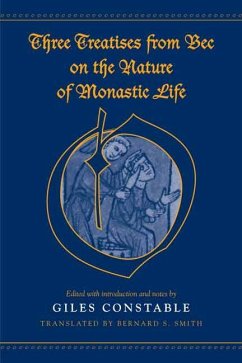 Three Treatises from Bec on the Nature of Monastic Life - Constable, Giles